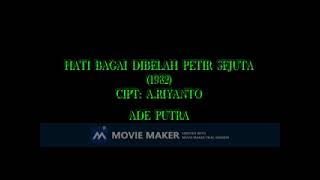 Download lagu ADE PUTRA HATI BAGAI DIBELAH PETIR SEJUTA 1982  CIPT A RIYANTO mp3 Download lagu ADE PUTRA HATI BAGAI DIBELAH PETIR SEJUTA 1982  CIPT A RIYANTO mp3