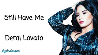 Demi Lovato - Still Have Me (Lyrics)
