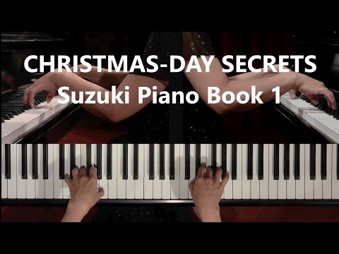 Christmas Day Secrets - Hands Together -Suzuki Piano Book 1