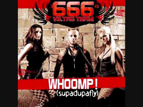 Whoomp! - 666 Vs. Tag Team (Supadupafly) (Kinky & Fab Remix Edit)
