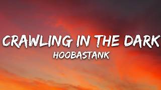 Download lagu Hoobastank - Crawling In The Dark (Lyrics) mp3