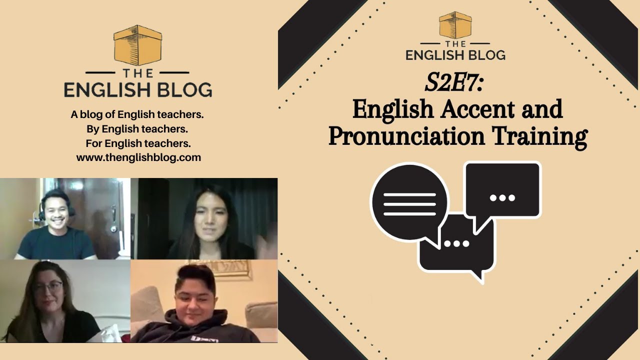 The English Blog: S2E7 English Accent and Pronunciation Training