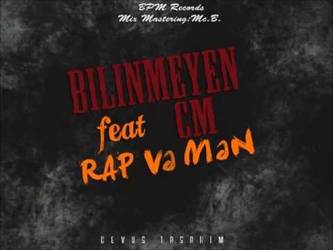 Bilinməyən (F.C.) feat. CM (Rapstan) - Rap Və Mən