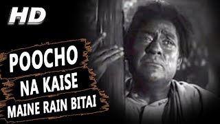 Poocho Na Kaise Maine Rain Bitai (Sad) Manna Dey  