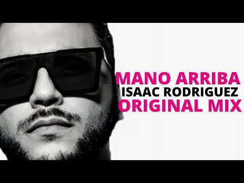 MANO ARRIBA -  ISAAC RODRIGUEZ - ORIGINAL MIX