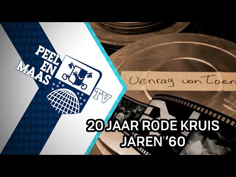 Venray van toen: 20 jaar Rode Kruis - 6 februari 2021 - Peel en Maas TV Venray