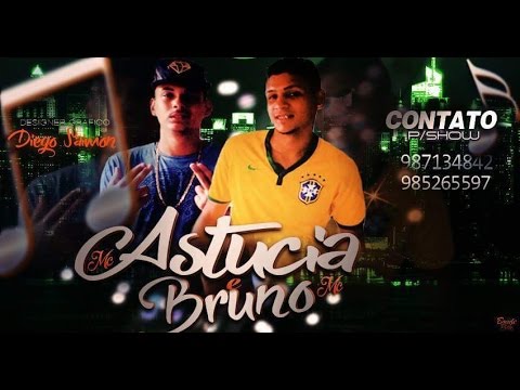 ASTUCIA E BRUNO MC PART DEYVID BOLADO CONVOCAR AS TOPS