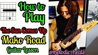 The Sun Comes Up Guitar lesson Mako Road Guitar Chords