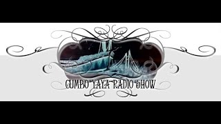 Gumbo YaYa Radio Show 
