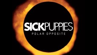 Sick Puppies - Polar Opposite EP (Full Album) HD