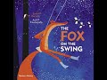 The Fox On The Swing Book Trailer