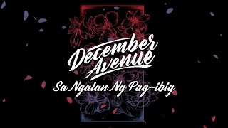 December Avenue - Sa Ngalan Ng Pag-Ibig