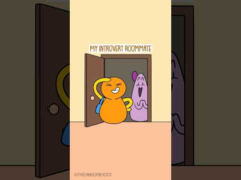 Introducing my introvert roommate