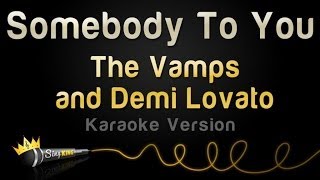 The Vamps and Demi Lovato - Somebody To You (Karaoke Version)