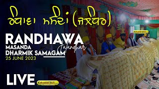 Randhawa Masanda (Jalandhar) Dharmik Samagam 25 June 2023
