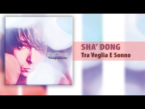 Sha'Dong - Tra Veglia E Sonno [FULL ALBUM]