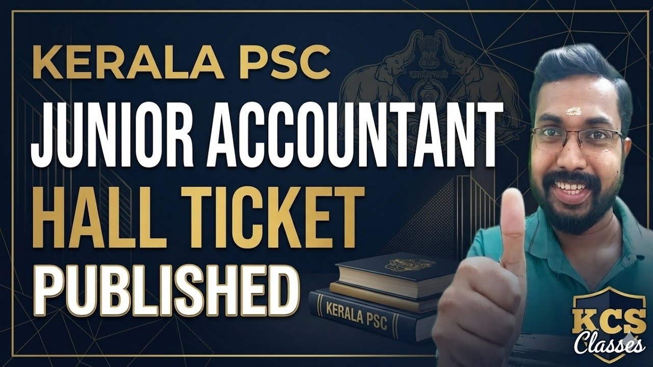 Kerala PSC Junior Accountant 🔥|Admission Ticket Published|#kcsclasses 