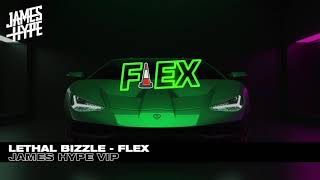 Lethal Bizzle - Flex - James Hype VIP Remix