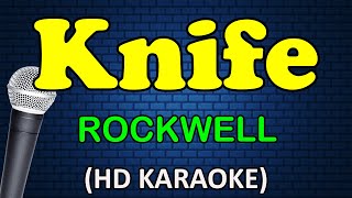Download lagu KNIFE - Rockwell (HD Karaoke) mp3 Download lagu KNIFE - Rockwell (HD Karaoke) mp3