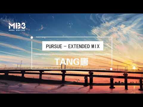 弹跳电音【国人原创】TANG唐 - Pursue ( Extended Mix 30 Minute  )  | Magic Of Chinese EDM #37