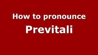 How to pronounce Previtali