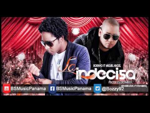 Robinho Ft Miguel Angel   La Indecisa