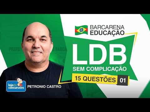 Barcarena - Aula 01 - LDB Sem Complicação - 15 Questões - Petronio Castro