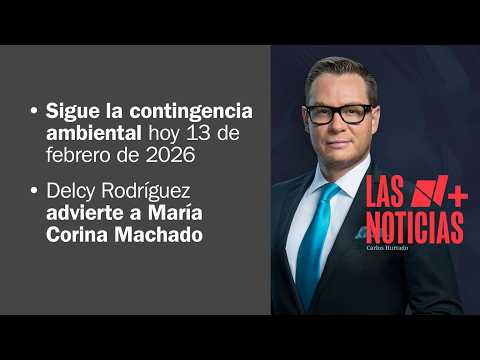 Continúa fase 1 de contingencia ambiental hoy 13 de febrero | Las Noticias - 13 de febrero de 2026