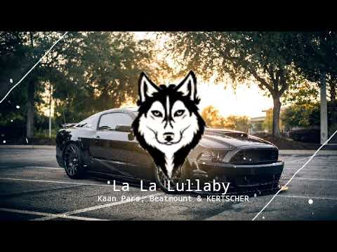 Kaan Pars, Beatmount, KERTSCHER - La La Lullaby