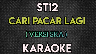 Download lagu ST12 - CARI PACAR LAGI KARAOKE VERSI SKA ( MALE/FEMALE ) KEY mp3 Download lagu ST12 - CARI PACAR LAGI KARAOKE VERSI SKA ( MALE/FEMALE ) KEY mp3