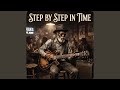 Step by Step in Time
