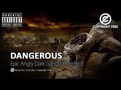 DANGEROUS - Epic Angry Dark Gangsta Rap Beat Hip Hop Instrumental 2016 / Copyright Free