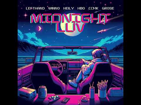 Midnight Luv -  ft. Left Hand, Winno, Heily, Ccmk, Hbo, Grose
