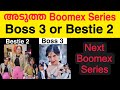 Boss 3 Or Bestie 2 Next Boomex Series Complete Details Included