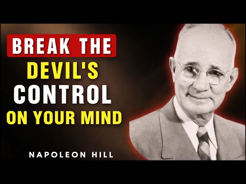 How the Devil Quietly Controls Human Minds (Napoleon Hill’s Hidden Warning)