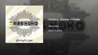 Palabra, sonido y poder - Bass Kulcha - Ras Kuko