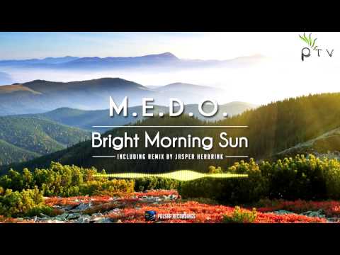 M.E.D.O. - Bright Morning Sun (Original Mix)