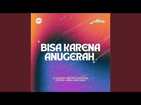 BISA KARENA ANUGERAH (feat. Ruth Nelly Sihotang)