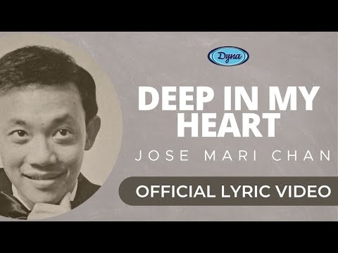 Jose Mari Chan - Deep In My Heart (Official Lyric Video)