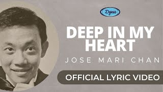 Download lagu Jose Mari Chan - Deep In My Heart (Video Lirik Resmi) mp3