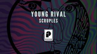 Young Rival - "Scruples" (Official Audio)