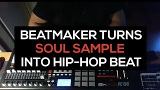 Beatmaking : Watch beatmaker turn soul sample into hip-hop