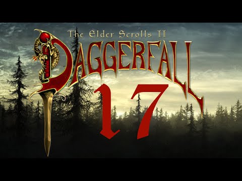 Daggerfall Unity - 17 - The Grind is Finally Finished