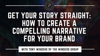 Preccelerator® U Get Your Story Straight How to Create a Compelling Narrative for Your Brand