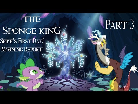 "The Sponge King" Part 3 - Spike's First Day/"Morning Report"