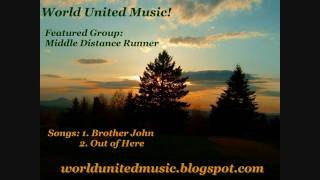 Middle Distance Runner - Brother John & Out of Here