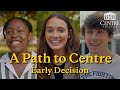 A Path to Centre: Early Decision