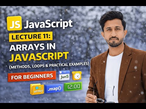 Javascript Lecture 11 Arrays In Javascript Methods Loops Practical Examples