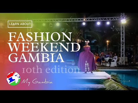 Fashion Weekend Gambia – 10th edition | My Gambia | My Magazine