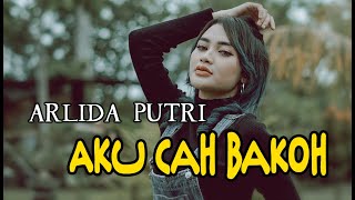 Download lagu ARLIDA PUTRI - AKU CAH BAKOH (Kulo mung manut dalene Gusti sing nentokne) | mp3